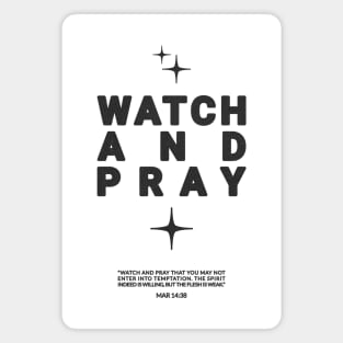 Watch and Pray - Black Text Magnet